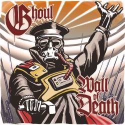 Ghoul (USA) : Wall of Death